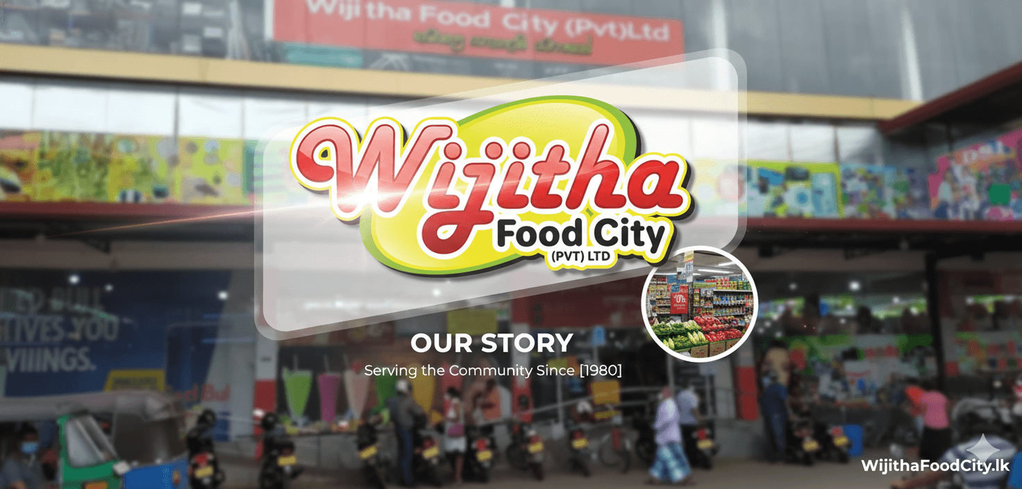 Wijitha Food City Store - Your trusted neighborhood supermarket